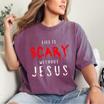 Life Is Scary Without Jesus Christian Halloween Fall T-Shirt