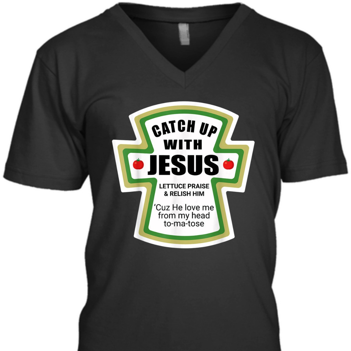 Catch Up With Jesus Funny Christian Religious T-Shirt Catch Up With Jesus Funny Christian Religious T-Shirt