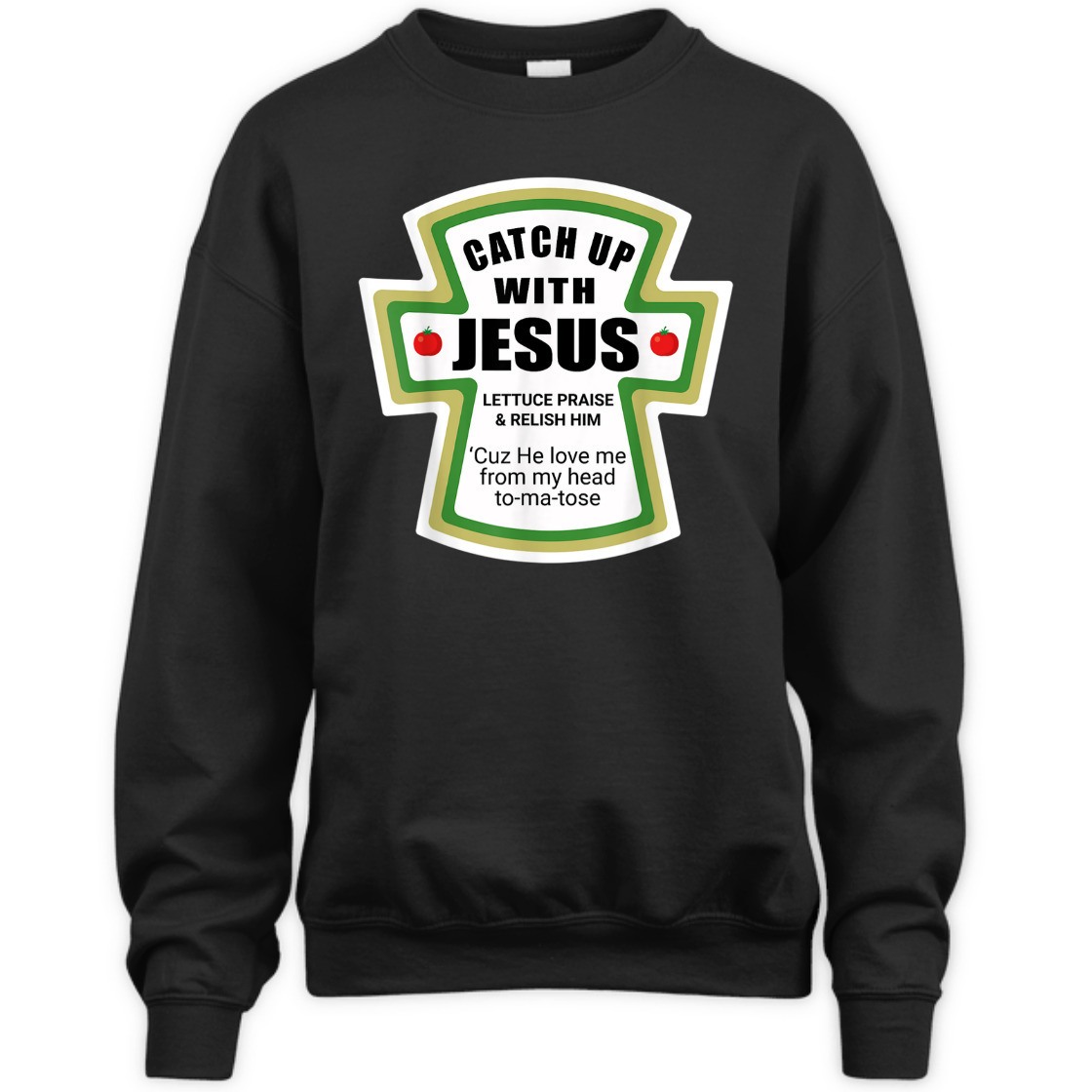 Catch Up With Jesus Funny Christian Religious T-Shirt