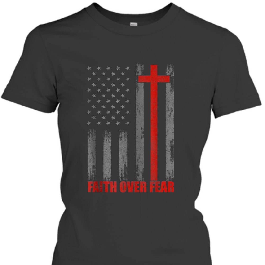 Faith Over Fear T-Shirt US American Flag With Cross For Patriot And Believers Faith Over Fear T-Shirt US American Flag With Cross For Patriot And Believers