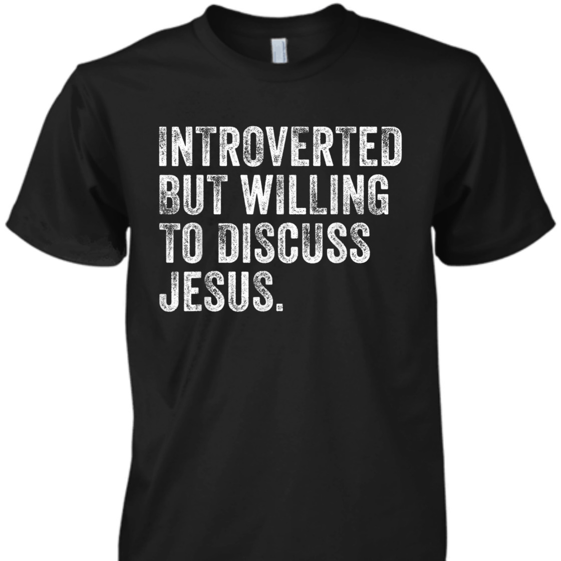Introverted But Willing To Discuss Jesus T-Shirt Funny Christian Religious Gift Introverted But Willing To Discuss Jesus T-Shirt Funny Christian Religious Gift