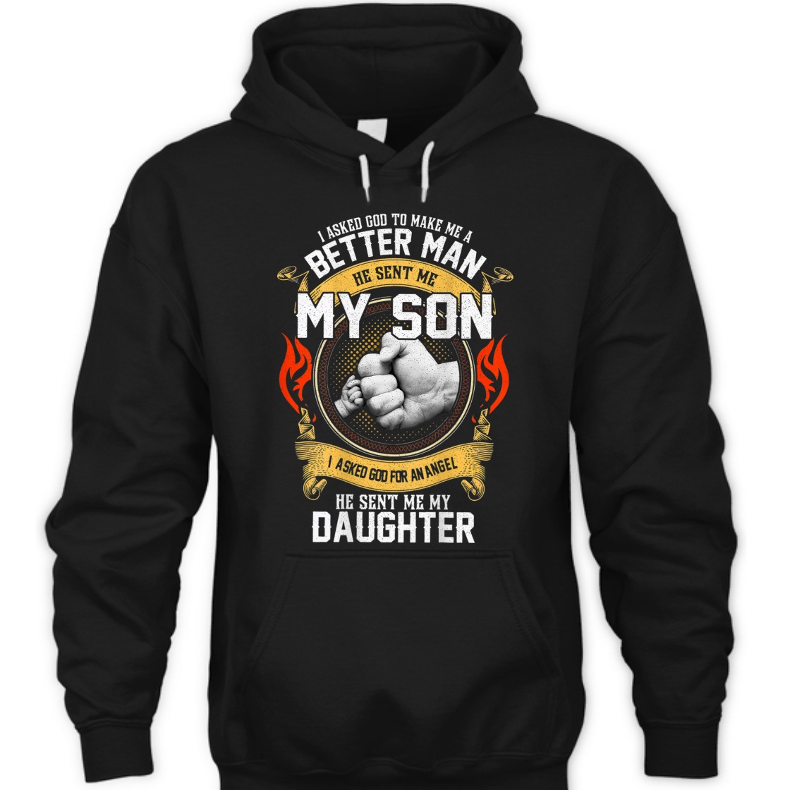 I Asked God To Make Me A Better Man He Sent Me My Son T-Shirt