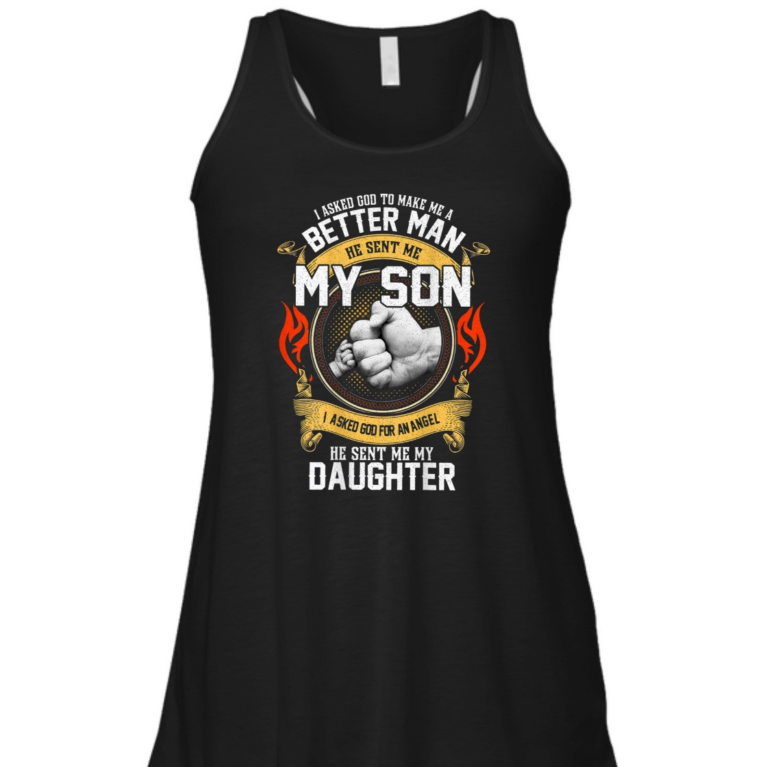 I Asked God To Make Me A Better Man He Sent Me My Son T-Shirt I Asked God To Make Me A Better Man He Sent Me My Son T-Shirt