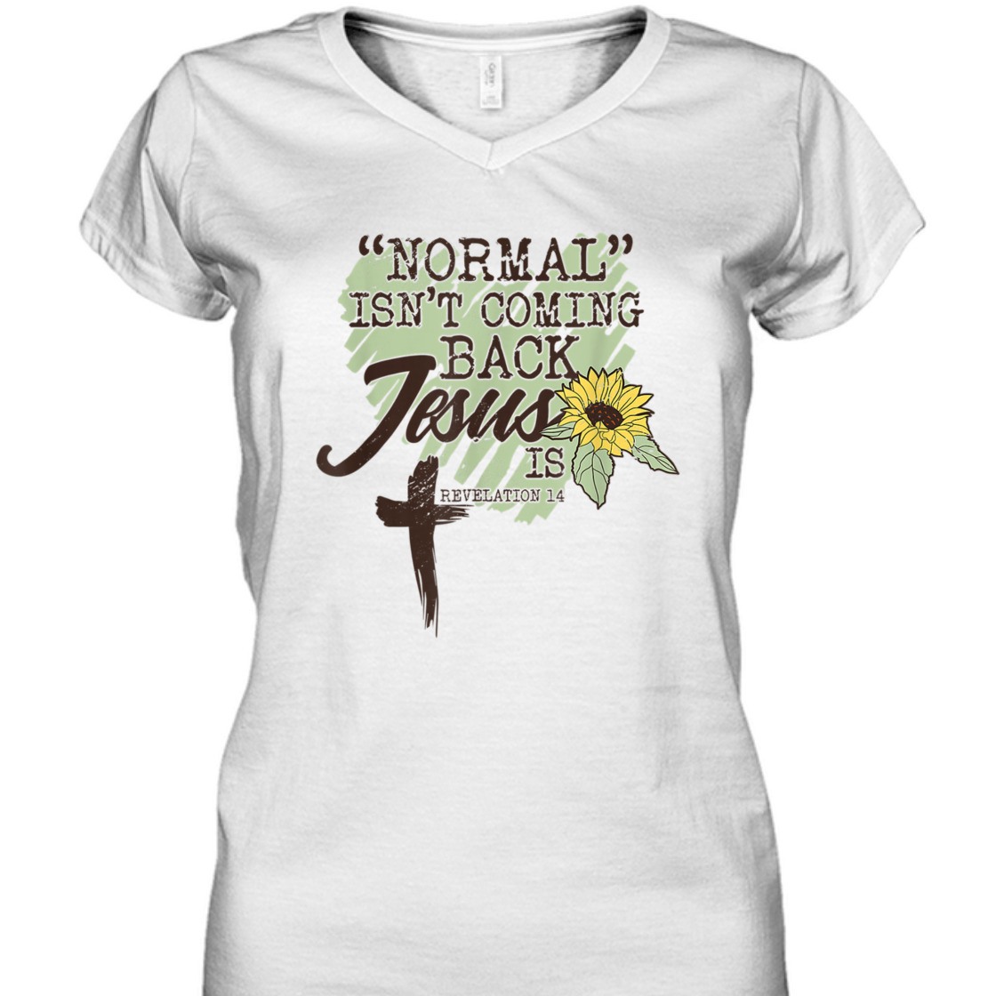 Bible Verse T-Shirt Sunflower Normal Isn't Coming Back Jesus Is Revelation 14