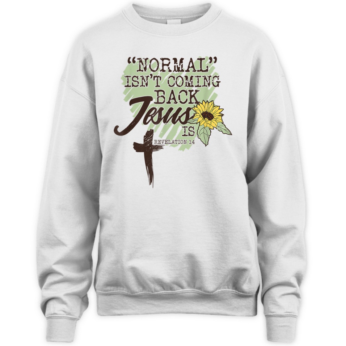 Bible Verse T-Shirt Sunflower Normal Isn't Coming Back Jesus Is Revelation 14 Bible Verse T-Shirt Sunflower Normal Isn't Coming Back Jesus Is Revelation 14