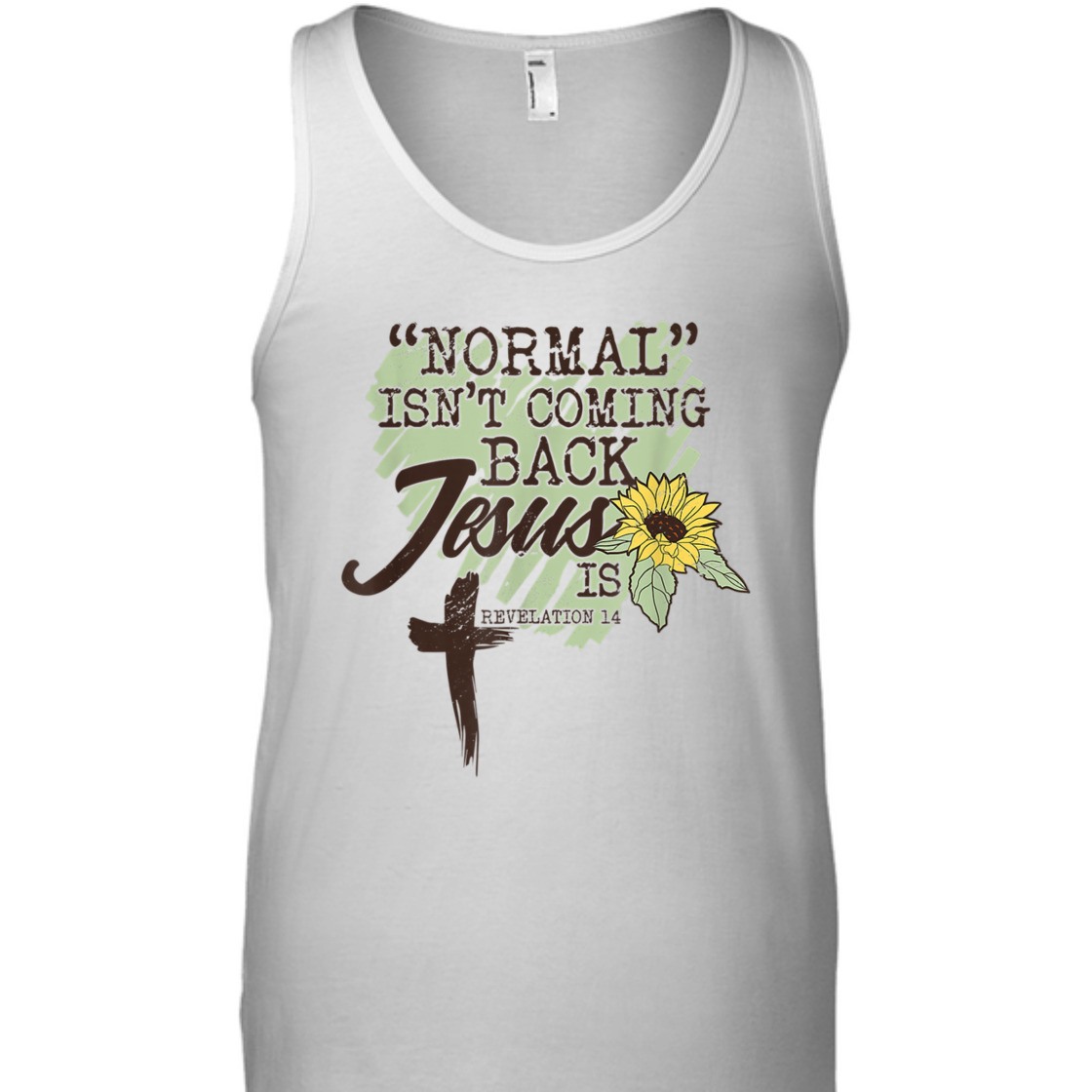 Bible Verse T-Shirt Sunflower Normal Isn't Coming Back Jesus Is Revelation 14