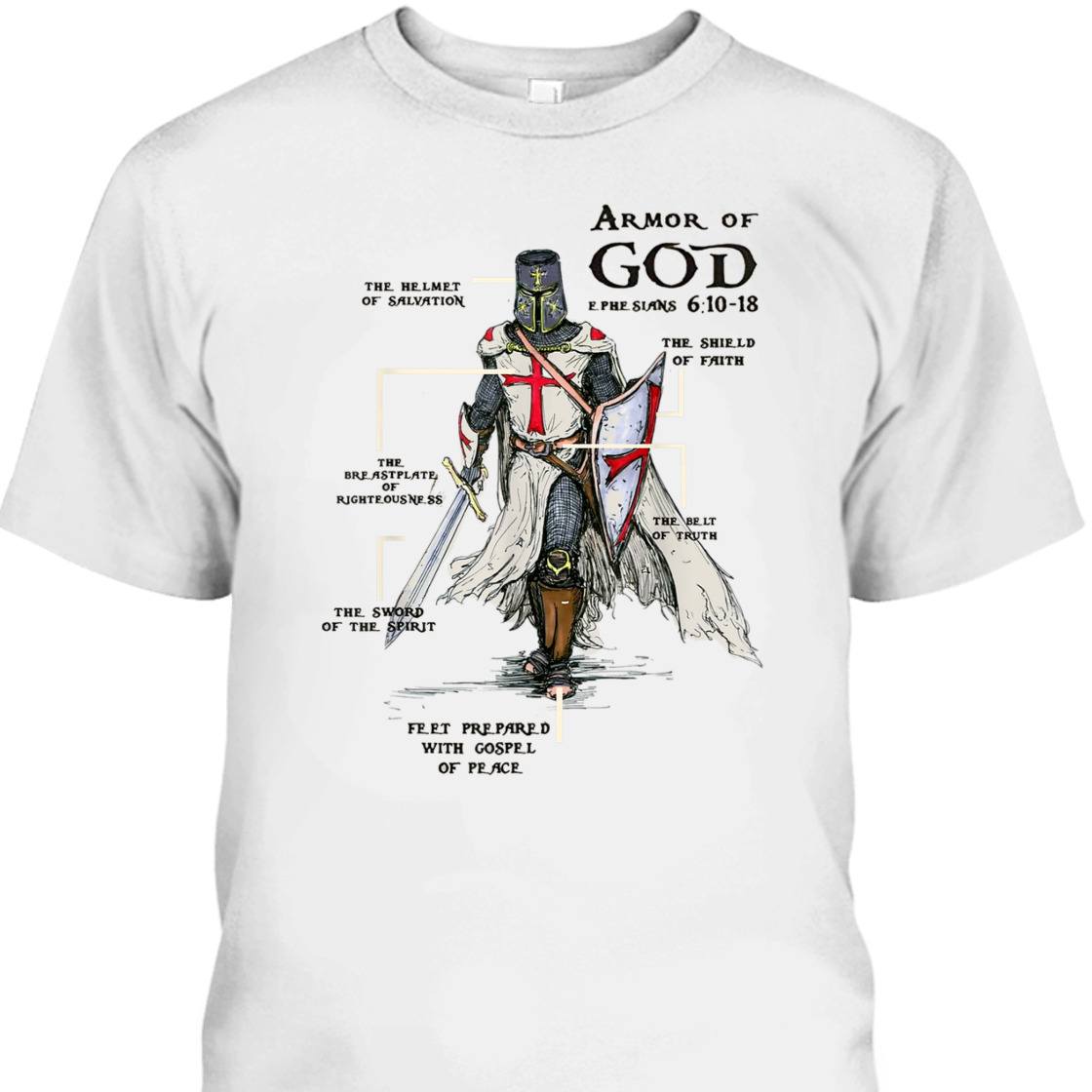 Armor Of God Knights Templar Crusader With Cross And Sword T-Shirt Armor Of God Knights Templar Crusader With Cross And Sword T-Shirt