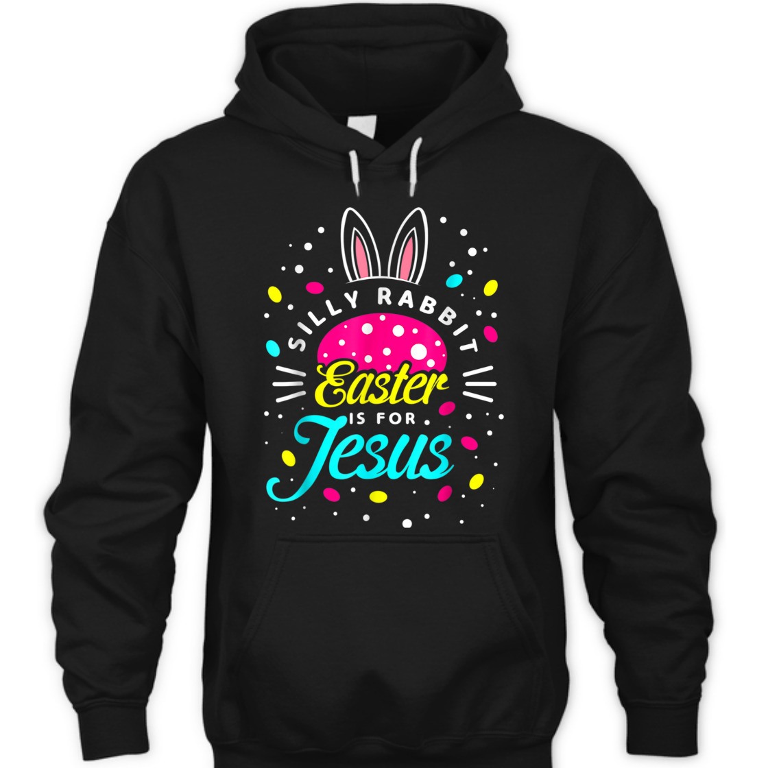 Easter Day T-Shirt Silly Rabbit Is For Jesus Easter Day T-Shirt Silly Rabbit Is For Jesus