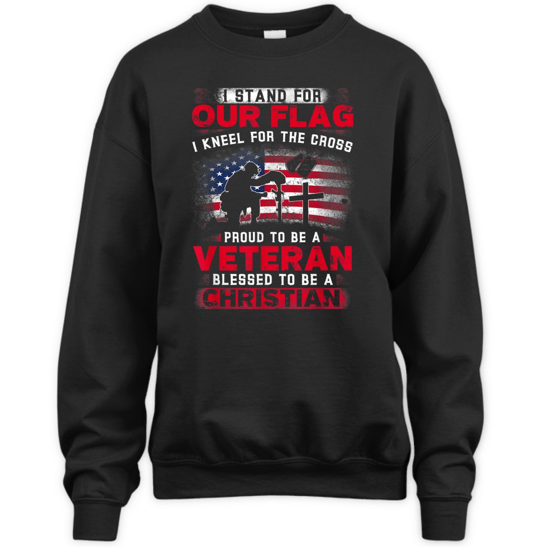 Proud Veteran T-Shirt I Stand For Our Flag I Kneel For The Cross Proud Veteran T-Shirt I Stand For Our Flag I Kneel For The Cross