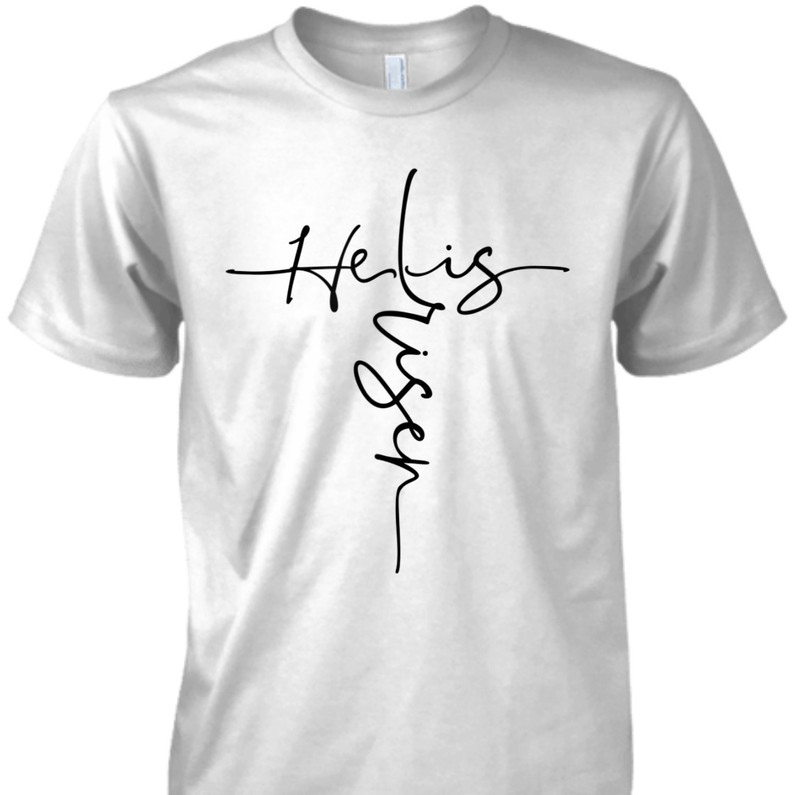 He Is Risen Easter Day Cross Perfect Christian T-Shirt For Believers He Is Risen Easter Day Cross Perfect Christian T-Shirt For Believers