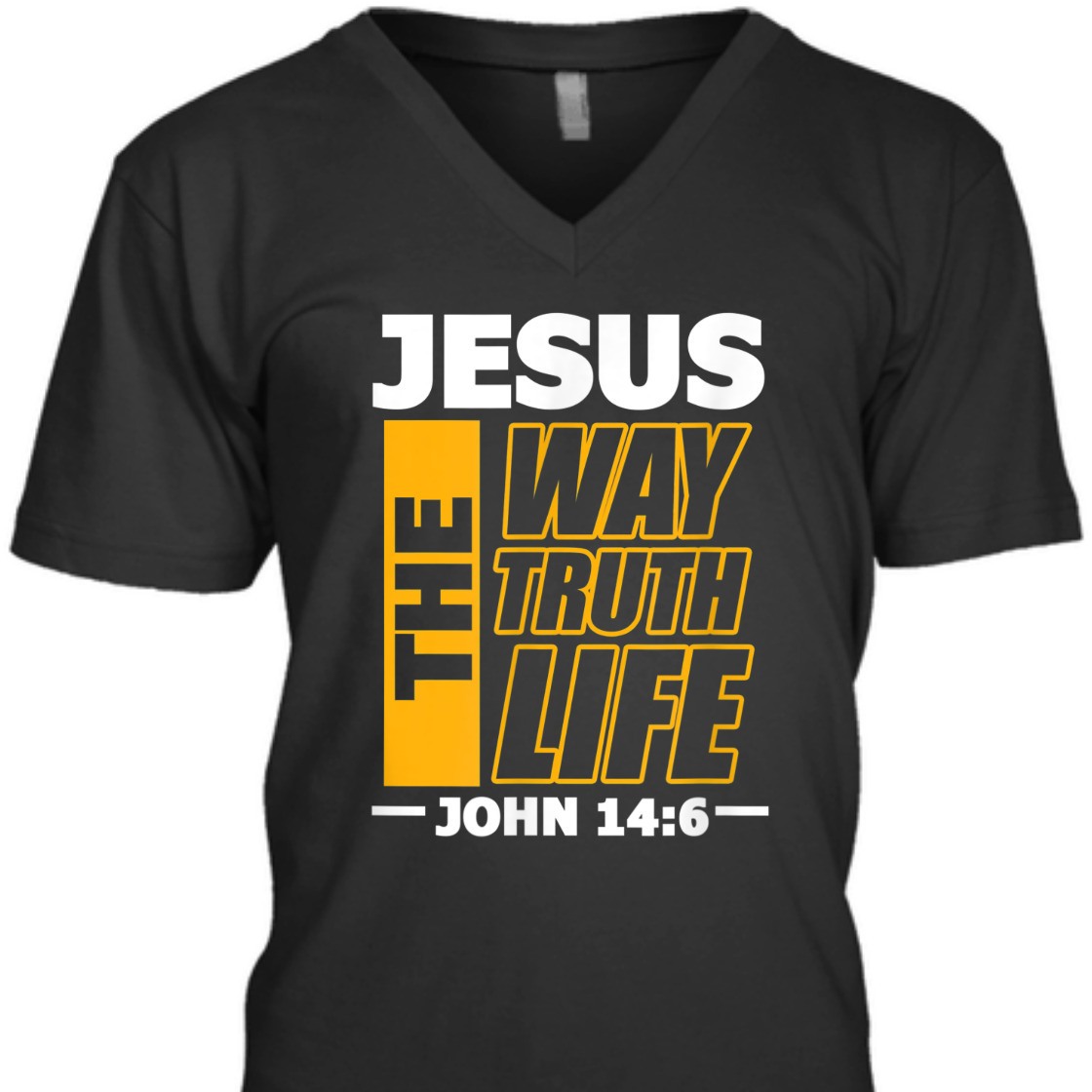 Jesus The Way Truth Life John 14:6 Christian Bible Verse T-Shirt Jesus The Way Truth Life John 14:6 Christian Bible Verse T-Shirt