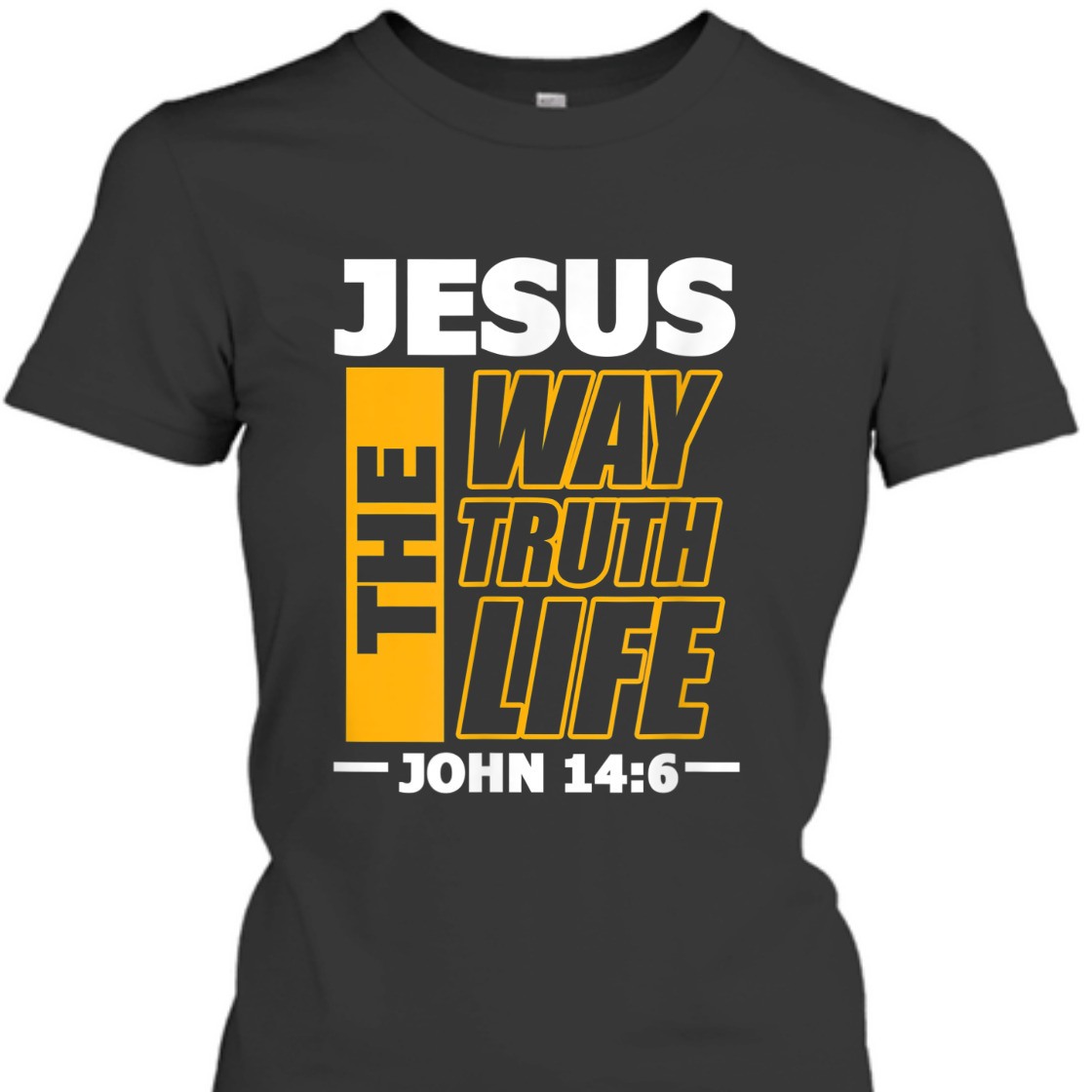 Jesus The Way Truth Life John 14:6 Christian Bible Verse T-Shirt
