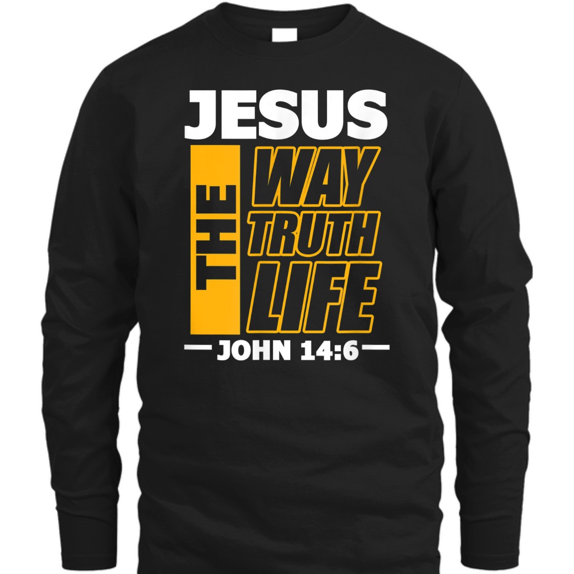 Jesus The Way Truth Life John 14:6 Christian Bible Verse T-Shirt Jesus The Way Truth Life John 14:6 Christian Bible Verse T-Shirt