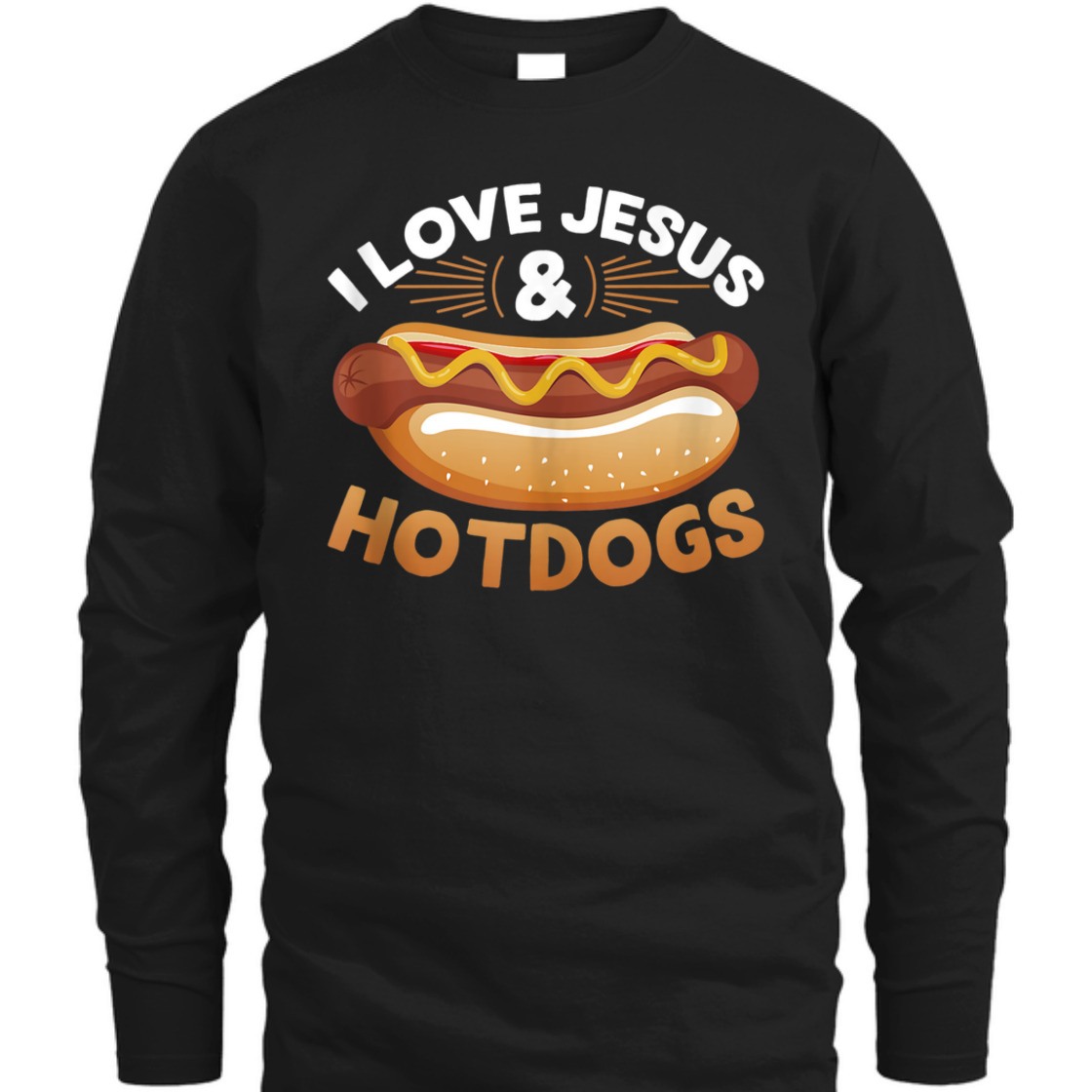 I Love Jesus Hotdogs Funny Christian T-Shirt For Jesus Lovers I Love Jesus Hotdogs Funny Christian T-Shirt For Jesus Lovers