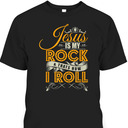 Jesus Is My Rock & That's How I Roll Funny Christian Religious T-Shirt Jesus Is My Rock & That's How I Roll Funny Christian Religious T-Shirt
