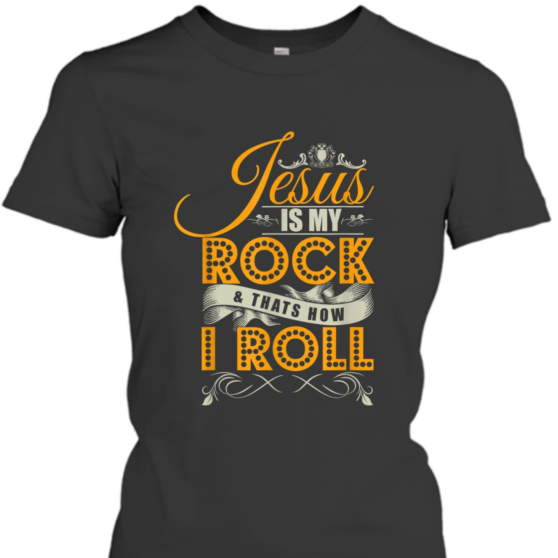 Jesus Is My Rock & That's How I Roll Funny Christian Religious T-Shirt