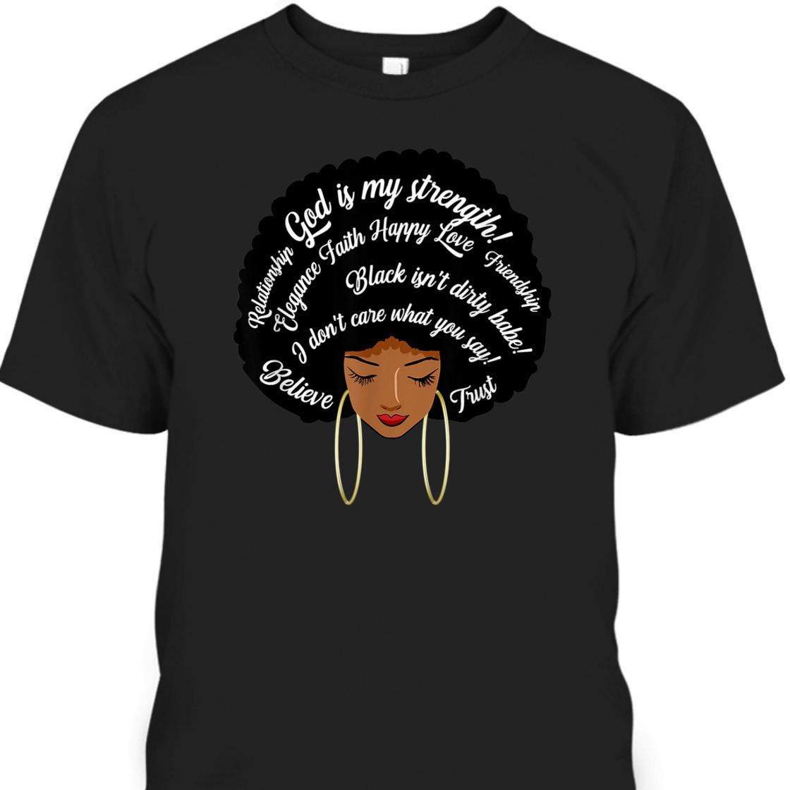 Black Woman God Is My Strength Best T-Shirt For Believers And Jesus Lovers
