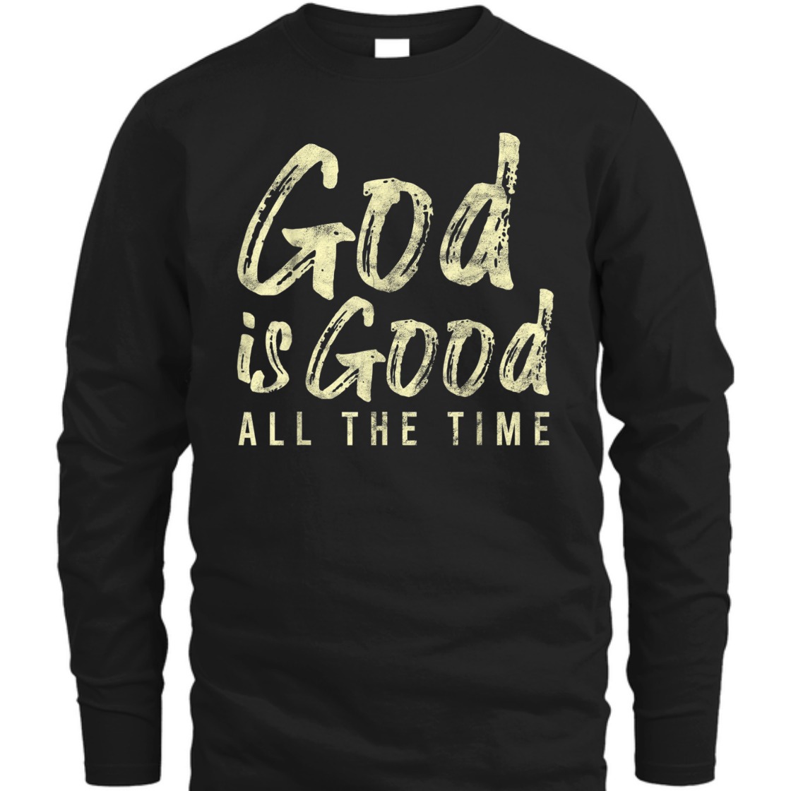 God Is Good All The Time Perfect T-Shirt For Believers God Is Good All The Time Perfect T-Shirt For Believers