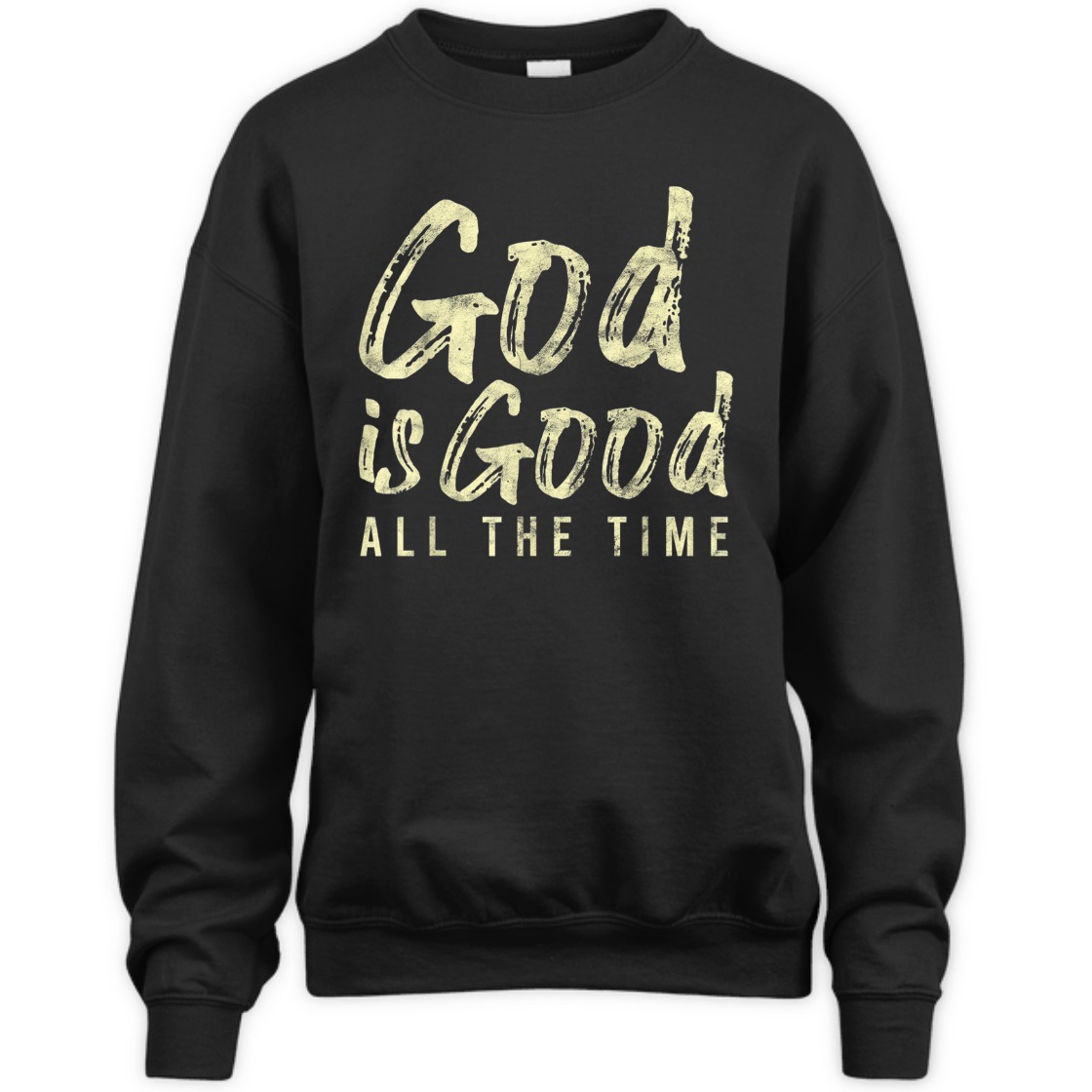God Is Good All The Time Perfect T-Shirt For Believers God Is Good All The Time Perfect T-Shirt For Believers