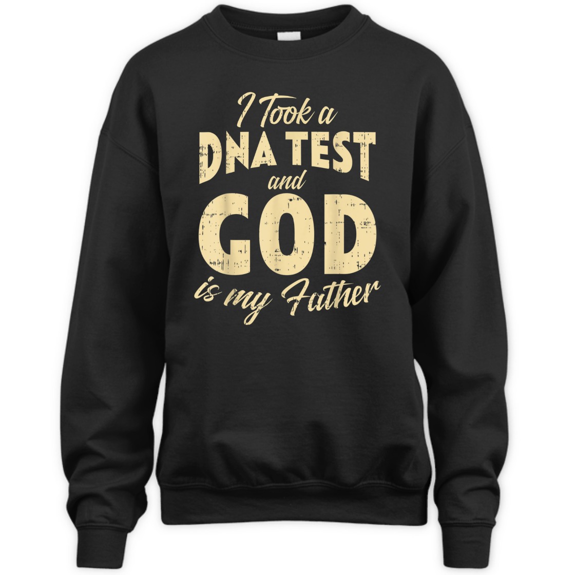 DNA Test And God My Father Funny Jesus Christ Religious T-Shirt DNA Test And God My Father Funny Jesus Christ Religious T-Shirt