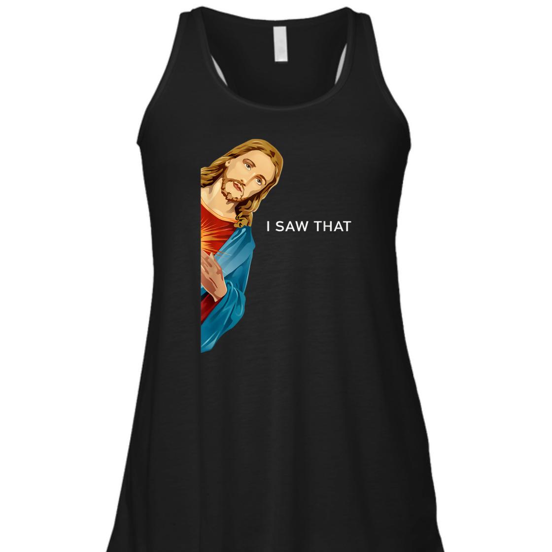 Funny Christian Jesus I Saw That Perfect T-Shirt For Any Christian Funny Christian Jesus I Saw That Perfect T-Shirt For Any Christian