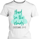 Head In The Clouds Colossians 3:1-5 Christian Faith Bible Verse Women's T-Shirt Head In The Clouds Colossians 3:1-5 Christian Faith Bible Verse Women's T-Shirt