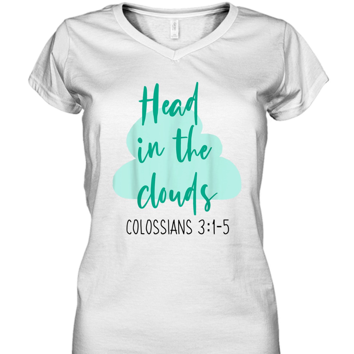 Head In The Clouds Colossians 3:1-5 Christian Faith Bible Verse Women's T-Shirt Head In The Clouds Colossians 3:1-5 Christian Faith Bible Verse Women's T-Shirt