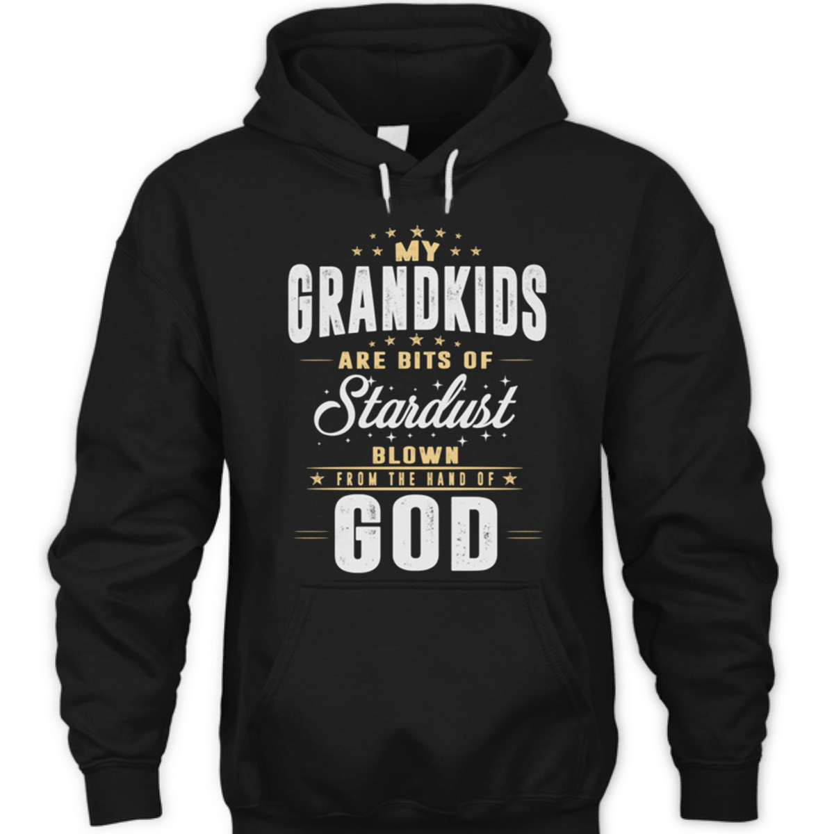 My Grandkids Are Bits Of Stardust Blow From The Hand Of God T-Shirt My Grandkids Are Bits Of Stardust Blow From The Hand Of God T-Shirt