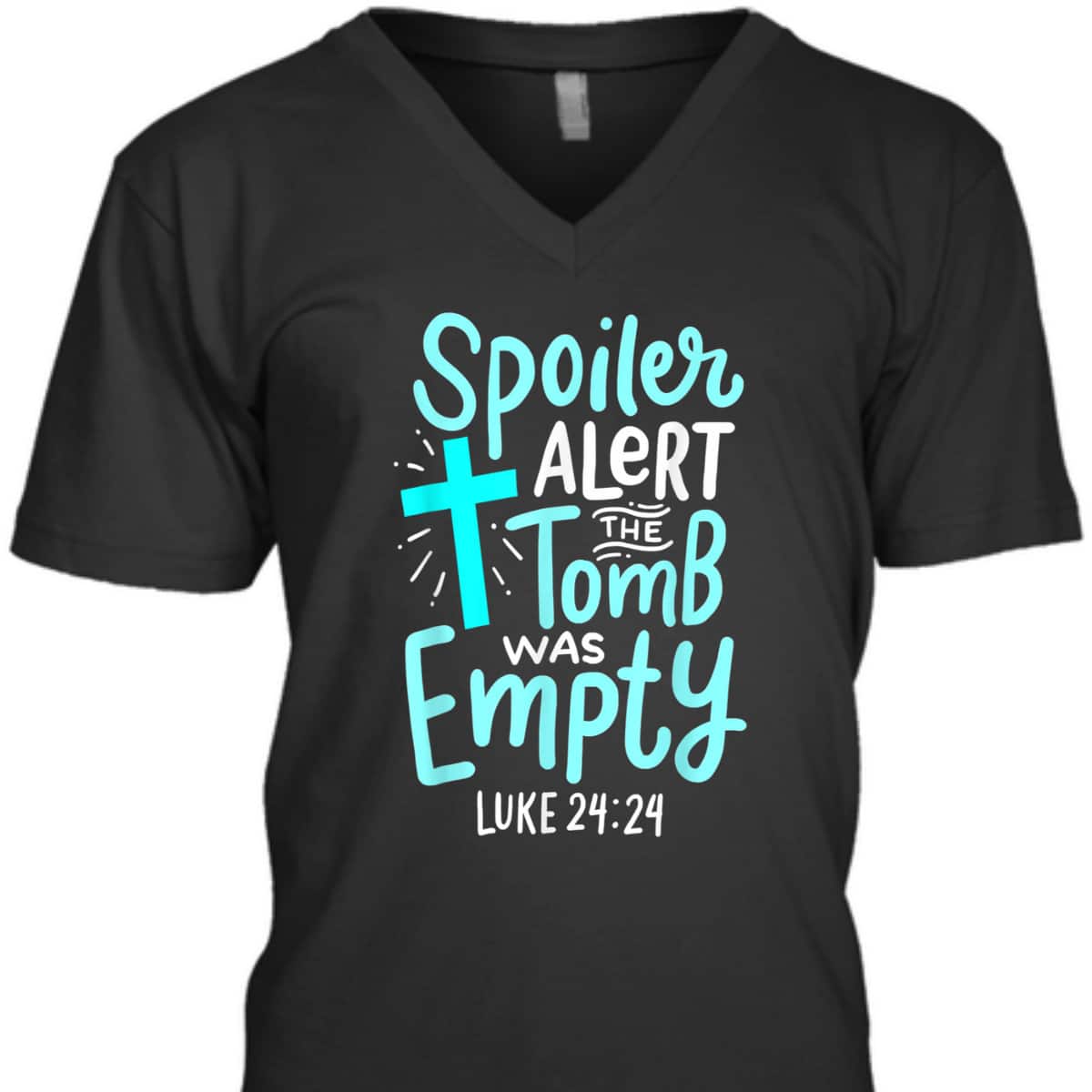 Religious Gift Spoiler Alert Tomb Was Empty T-Shirt Luke 24:24 Easter Day Gift Religious Gift Spoiler Alert Tomb Was Empty T-Shirt Luke 24:24 Easter Day Gift