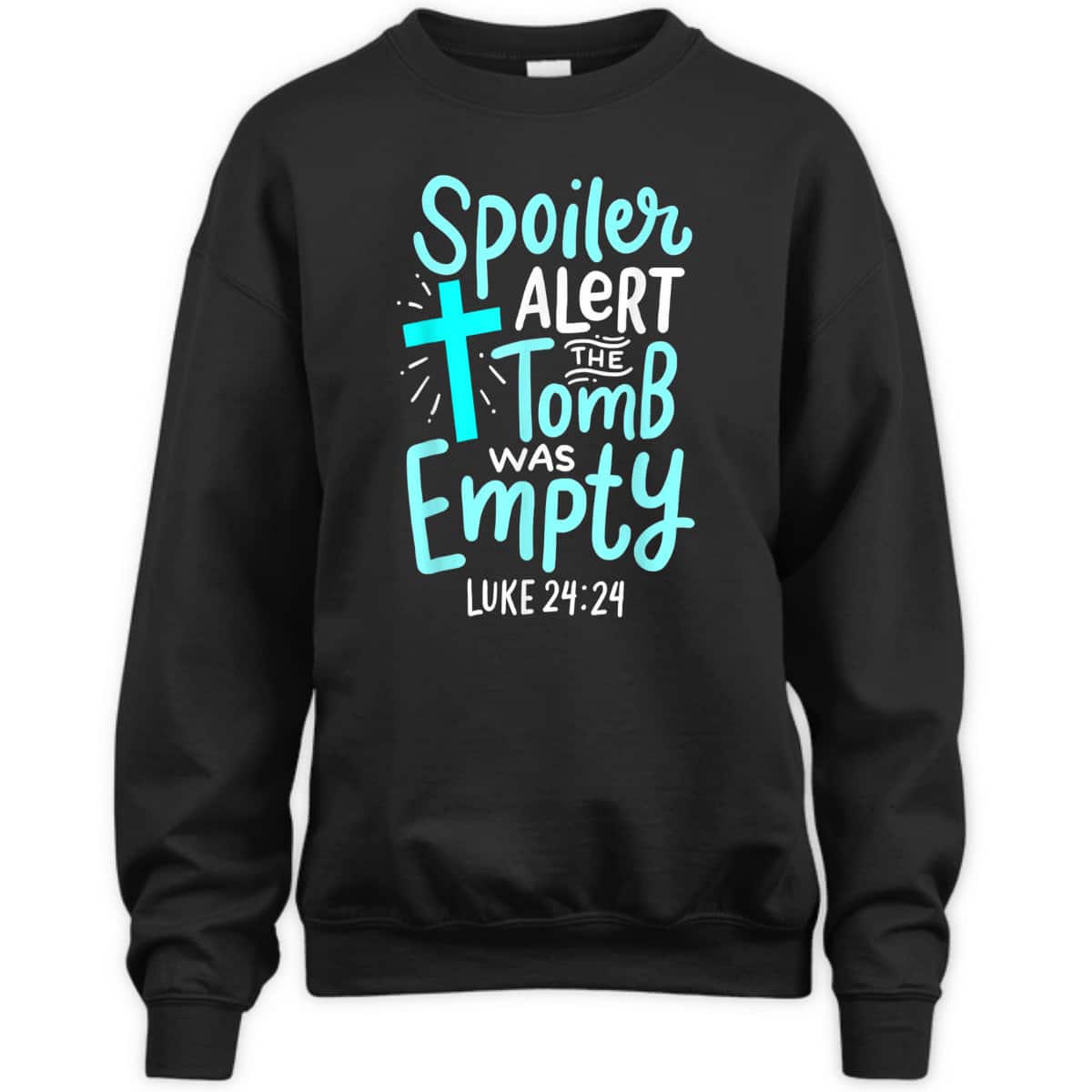 Religious Gift Spoiler Alert Tomb Was Empty T-Shirt Luke 24:24 Easter Day Gift Religious Gift Spoiler Alert Tomb Was Empty T-Shirt Luke 24:24 Easter Day Gift