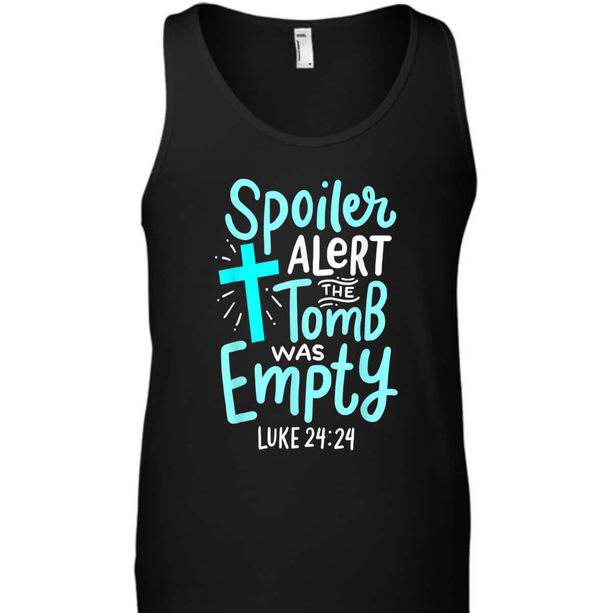 Religious Gift Spoiler Alert Tomb Was Empty T-Shirt Luke 24:24 Easter Day Gift Religious Gift Spoiler Alert Tomb Was Empty T-Shirt Luke 24:24 Easter Day Gift