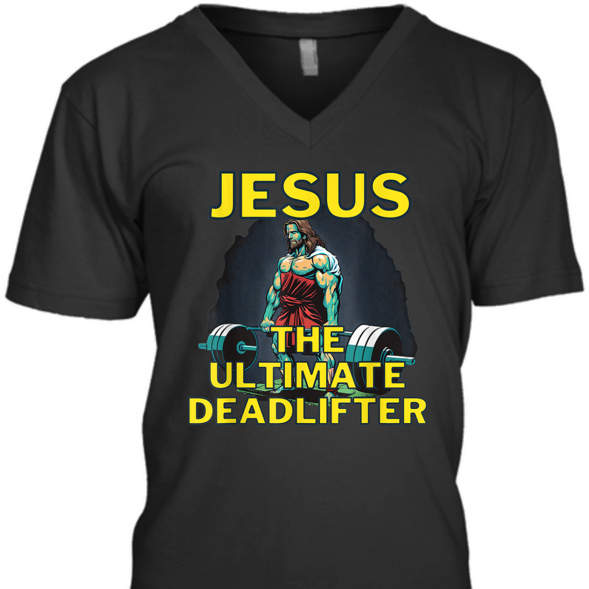 Jesus The Ultimate Deadlifter Funny Christian Gymer T-Shirt Jesus The Ultimate Deadlifter Funny Christian Gymer T-Shirt