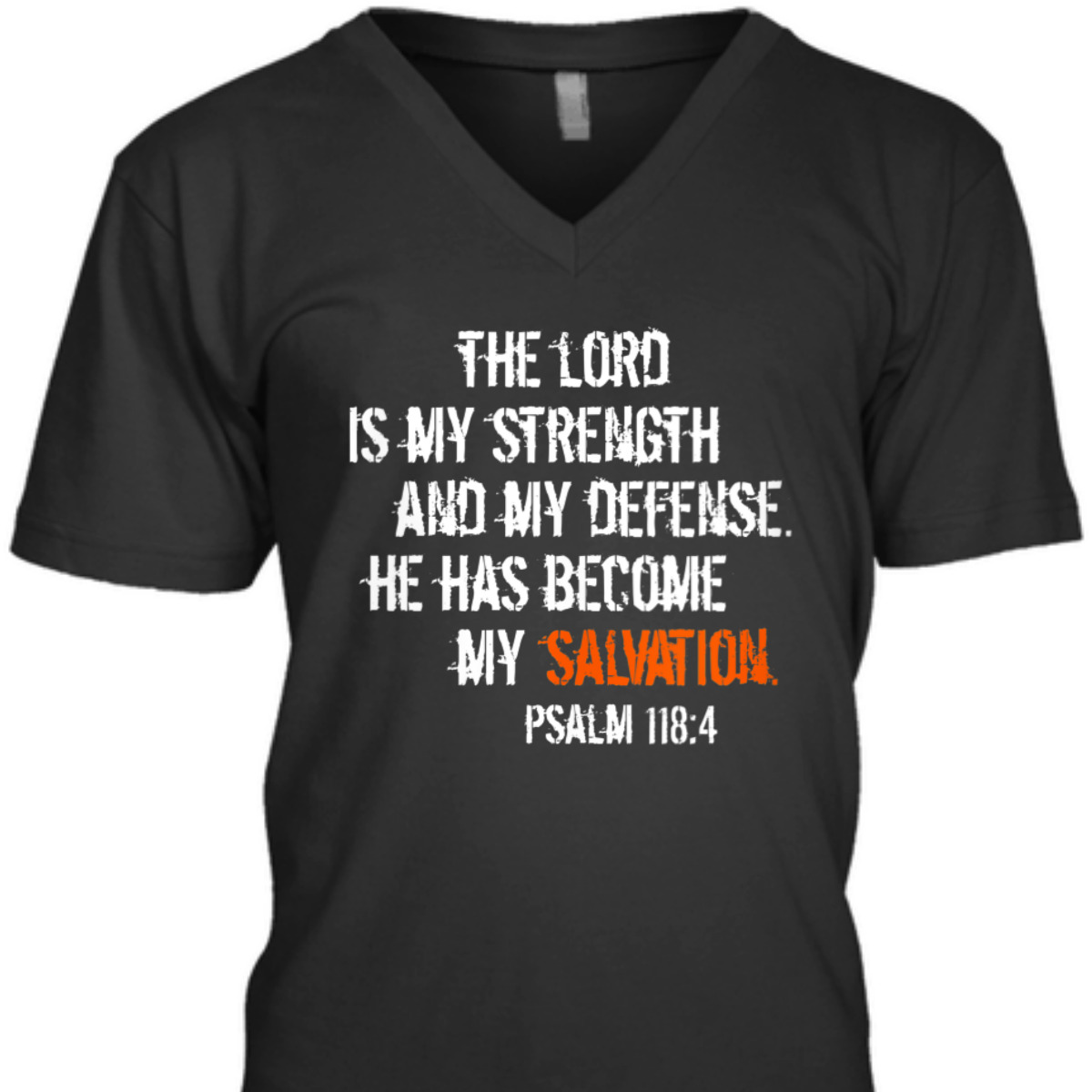 Bible Verse T-Shirt He Has Become My Salvation Psalm 118:4 Religious