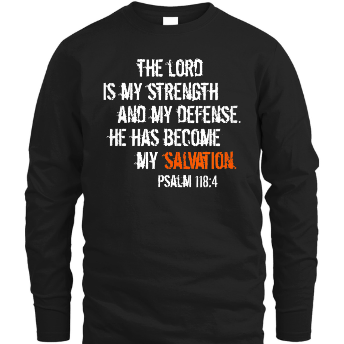 Bible Verse T-Shirt He Has Become My Salvation Psalm 118:4 Religious
