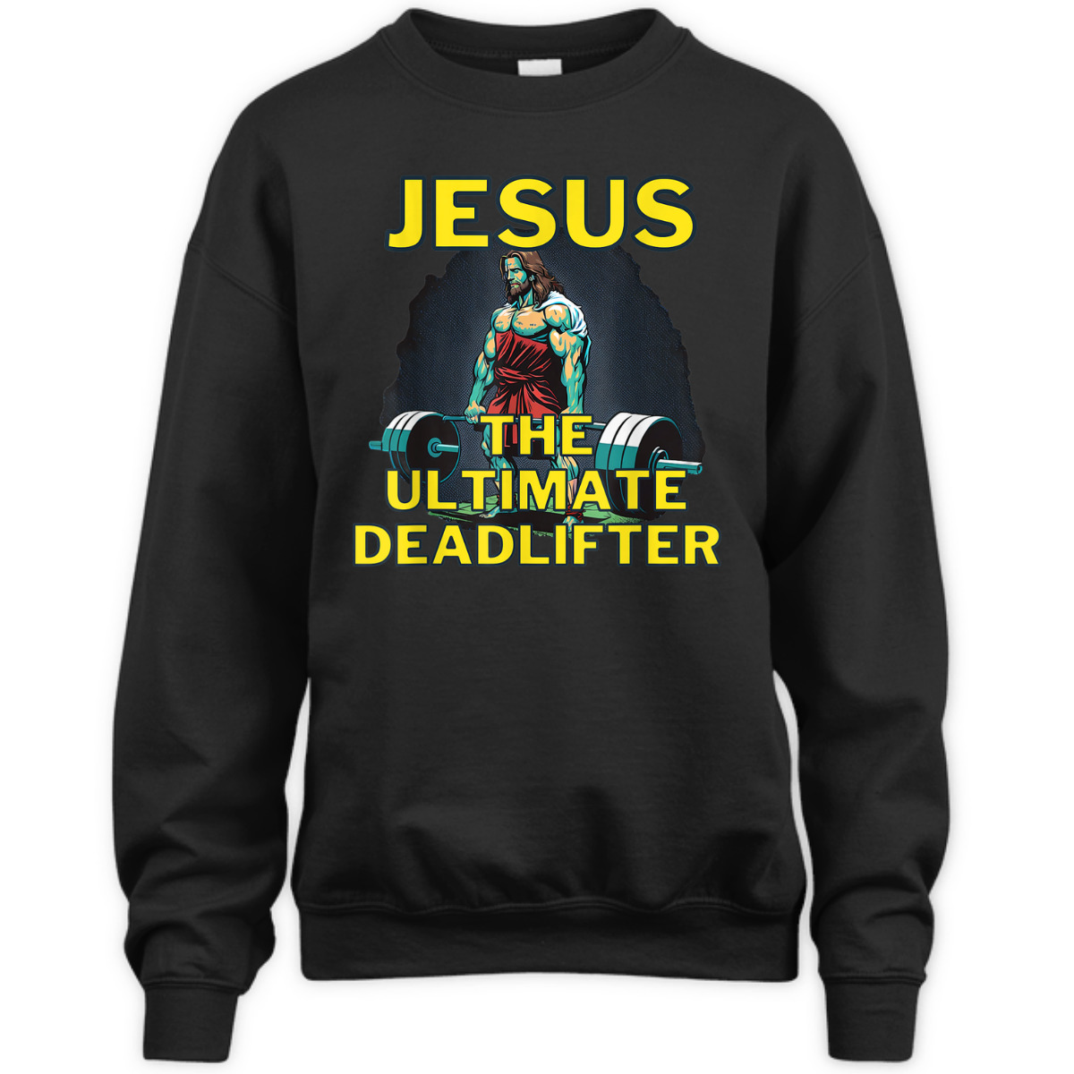 Jesus The Ultimate Deadlifter Funny Christian Gymer T-Shirt Jesus The Ultimate Deadlifter Funny Christian Gymer T-Shirt