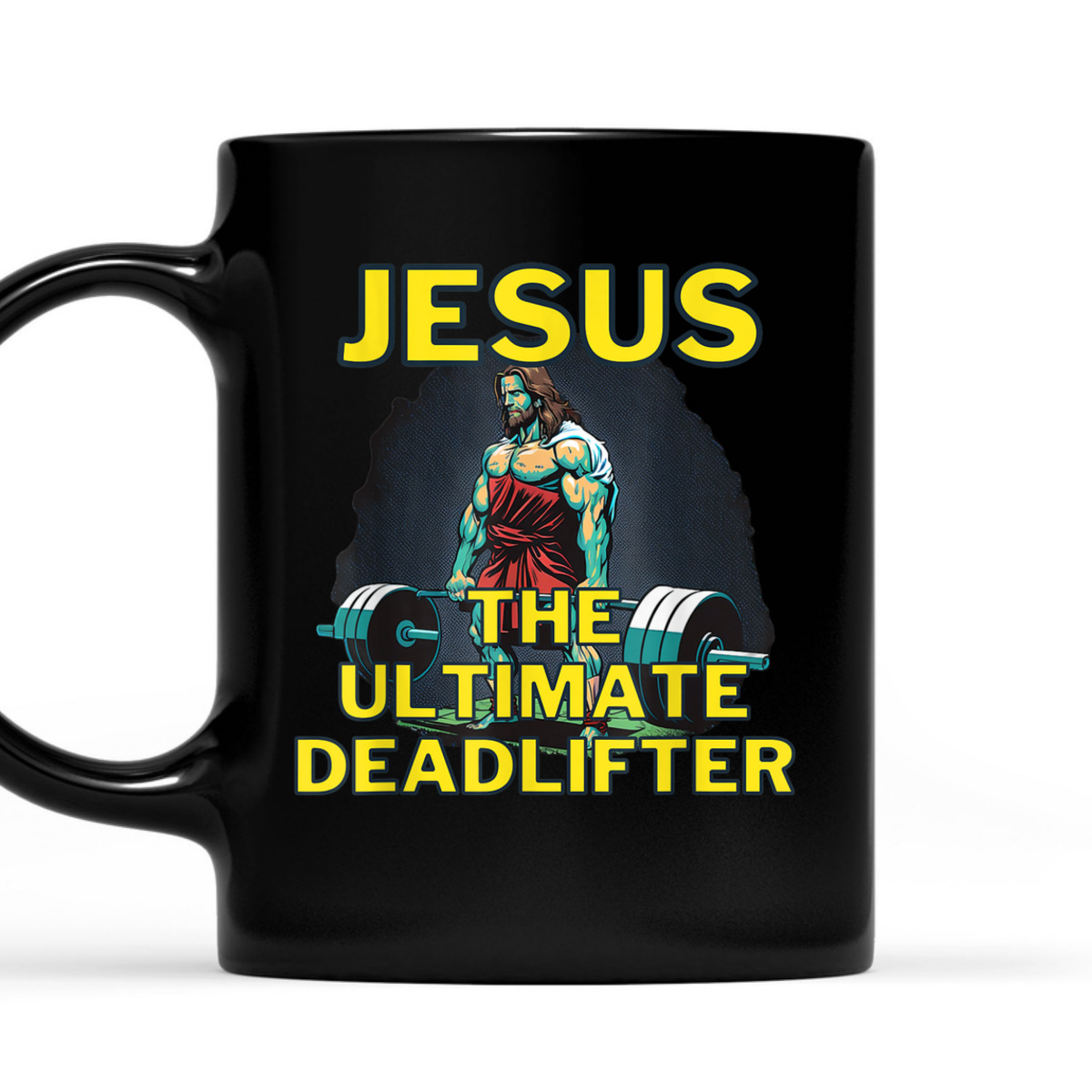Jesus The Ultimate Deadlifter Funny Christian Gymer T-Shirt