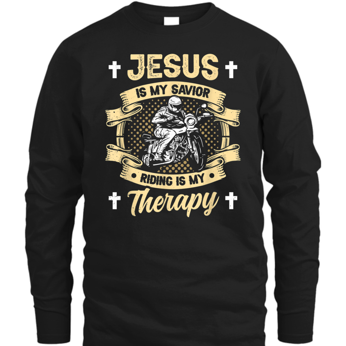 Jesus Is My Savior Riding Is My Therapy T-Shirt Motorcycle Biker Gift Jesus Is My Savior Riding Is My Therapy T-Shirt Motorcycle Biker Gift
