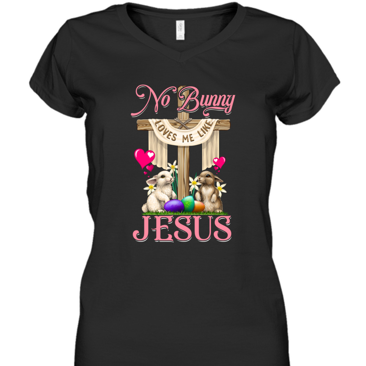 No Bunny Loves Me Like Jesus Christian Cross Easter Day T-Shirt No Bunny Loves Me Like Jesus Christian Cross Easter Day T-Shirt