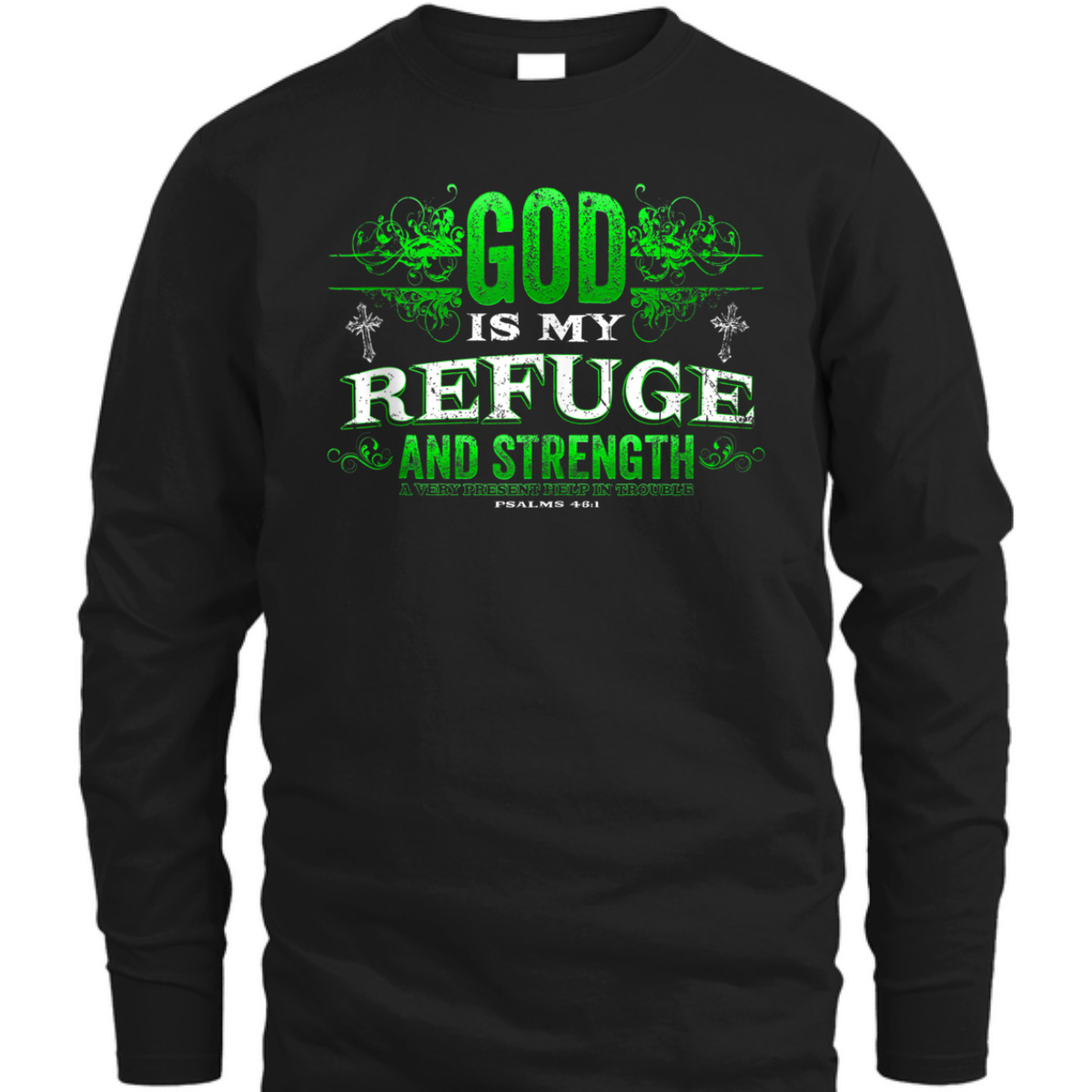 God Is My Refuge And Strength Religious Bible Verse T-Shirt