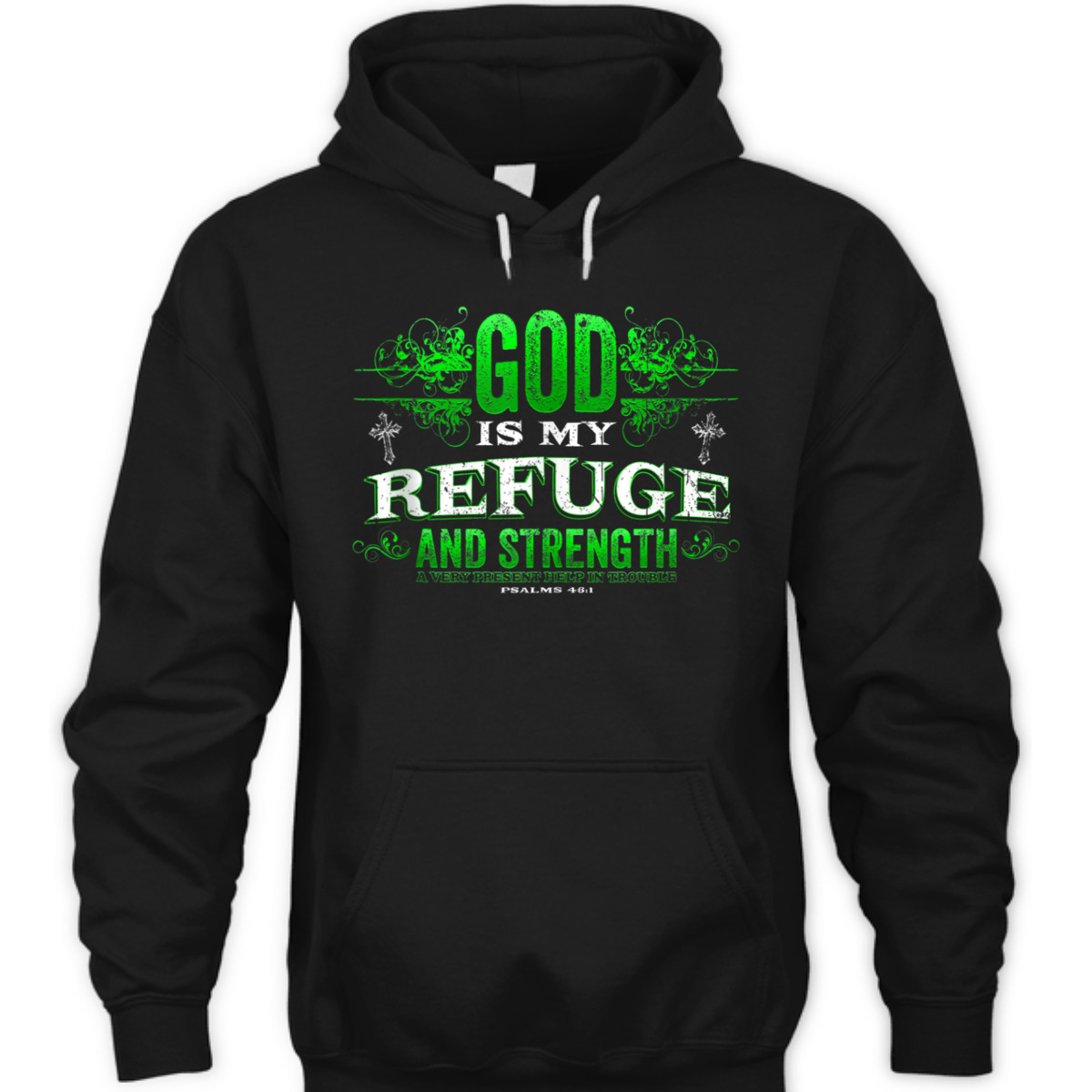 God Is My Refuge And Strength Religious Bible Verse T-Shirt God Is My Refuge And Strength Religious Bible Verse T-Shirt