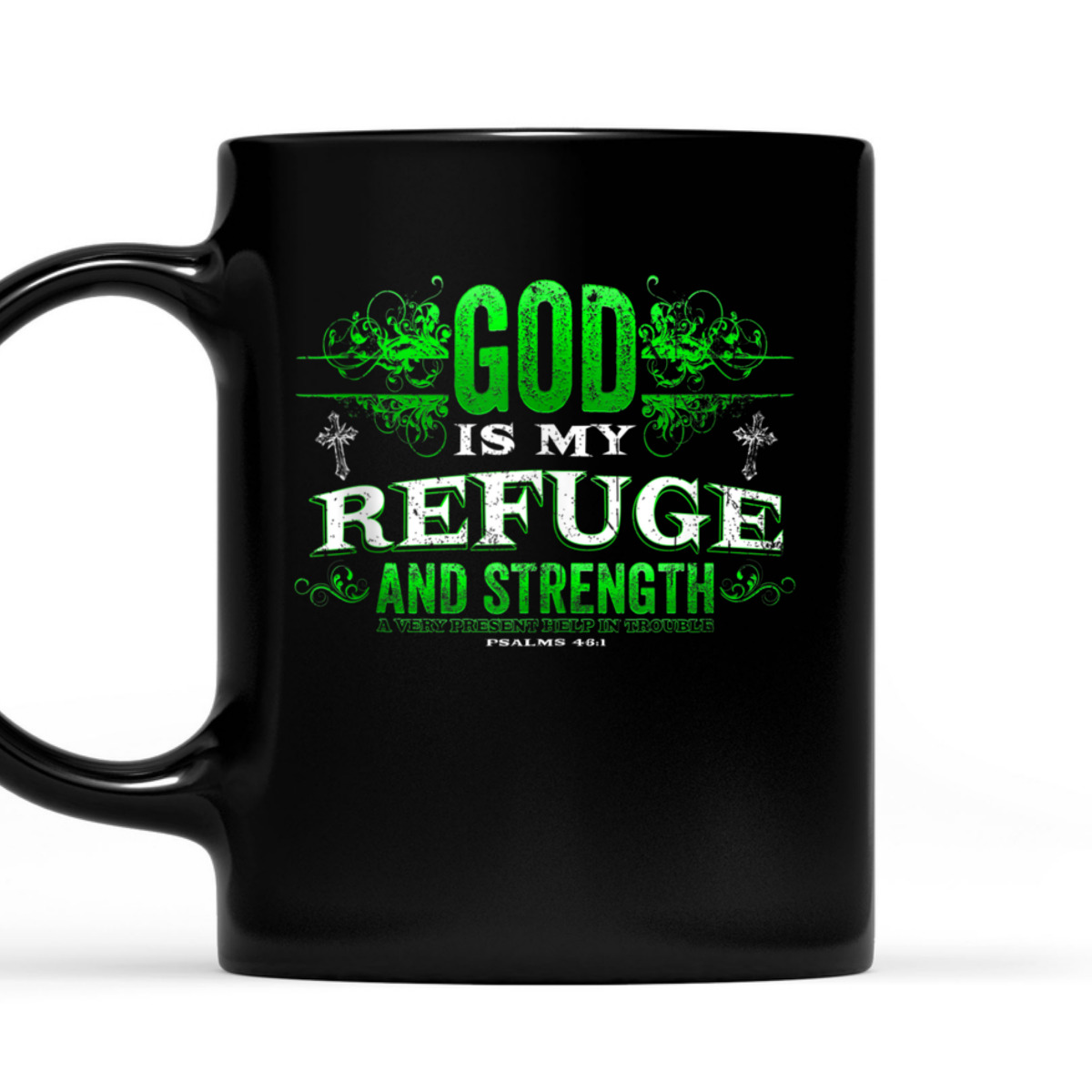 God Is My Refuge And Strength Religious Bible Verse T-Shirt