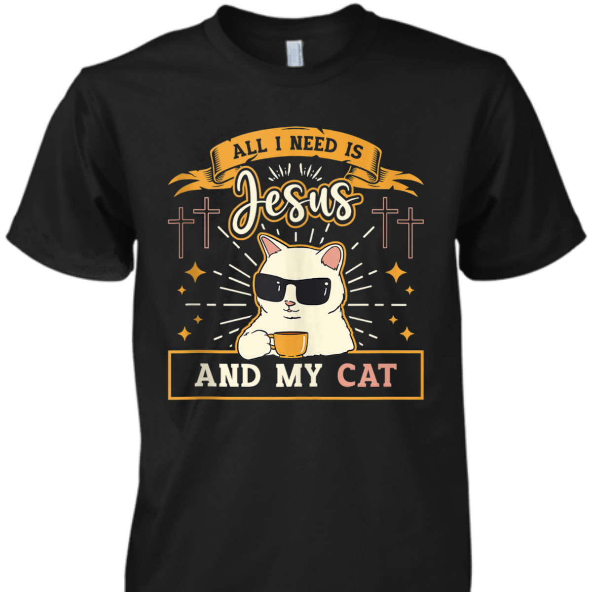 All I Need Is Jesus And My Cat Funny Christian T-Shirt For Cat Lovers All I Need Is Jesus And My Cat Funny Christian T-Shirt For Cat Lovers