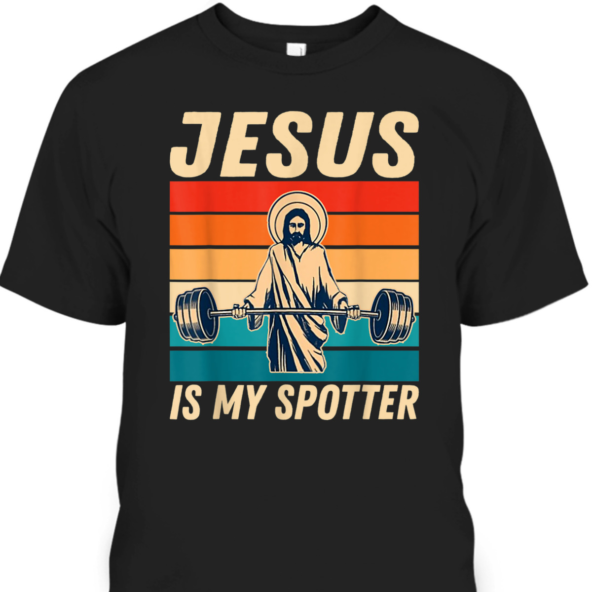 Funny Christian Gymer T-Shirt Jesus Is My Spotter Workout Gift For Christians Funny Christian Gymer T-Shirt Jesus Is My Spotter Workout Gift For Christians