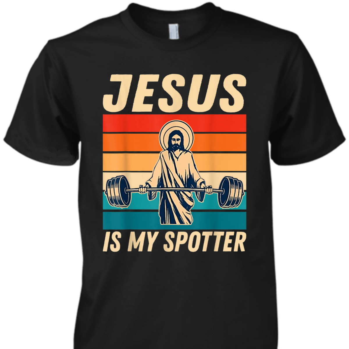 Funny Christian Gymer T-Shirt Jesus Is My Spotter Workout Gift For Christians