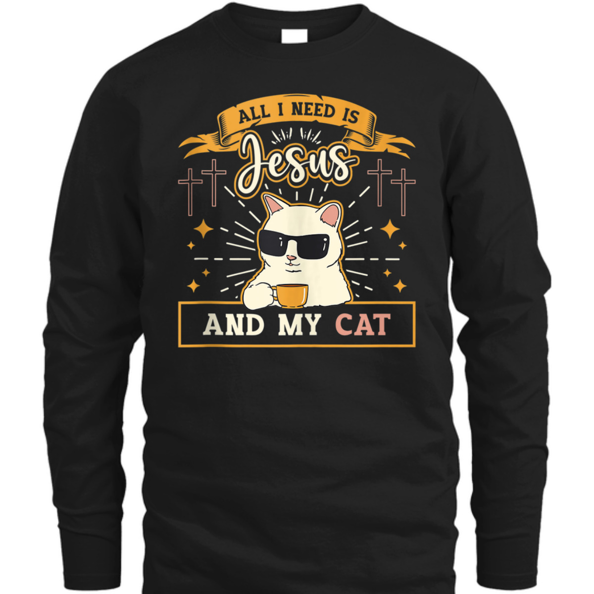 All I Need Is Jesus And My Cat Funny Christian T-Shirt For Cat Lovers All I Need Is Jesus And My Cat Funny Christian T-Shirt For Cat Lovers