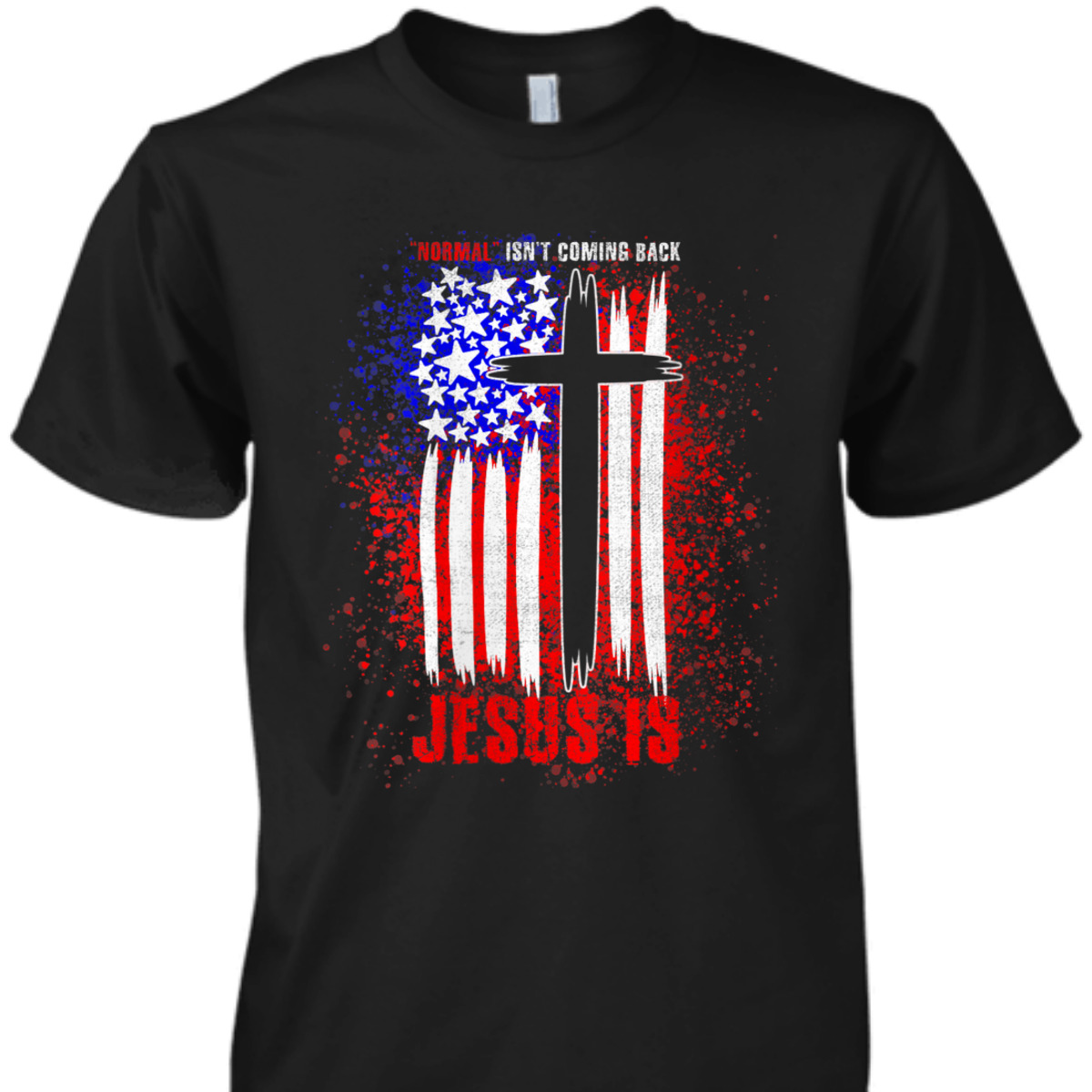 Normal Isn't Coming Back But Jesus Is Revelation 14 T-Shirt Religious Gift Normal Isn't Coming Back But Jesus Is Revelation 14 T-Shirt Religious Gift