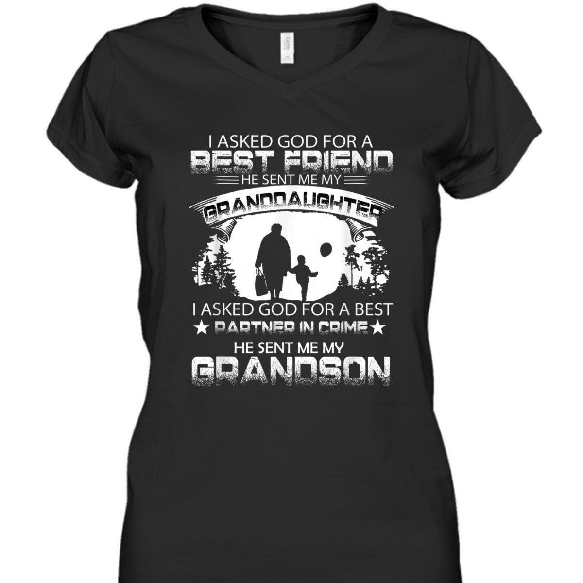 I Asked God For A Best Friend T-Shirt He Sent Me My Grand Daughter Father's Day Gift I Asked God For A Best Friend T-Shirt He Sent Me My Grand Daughter Father's Day Gift