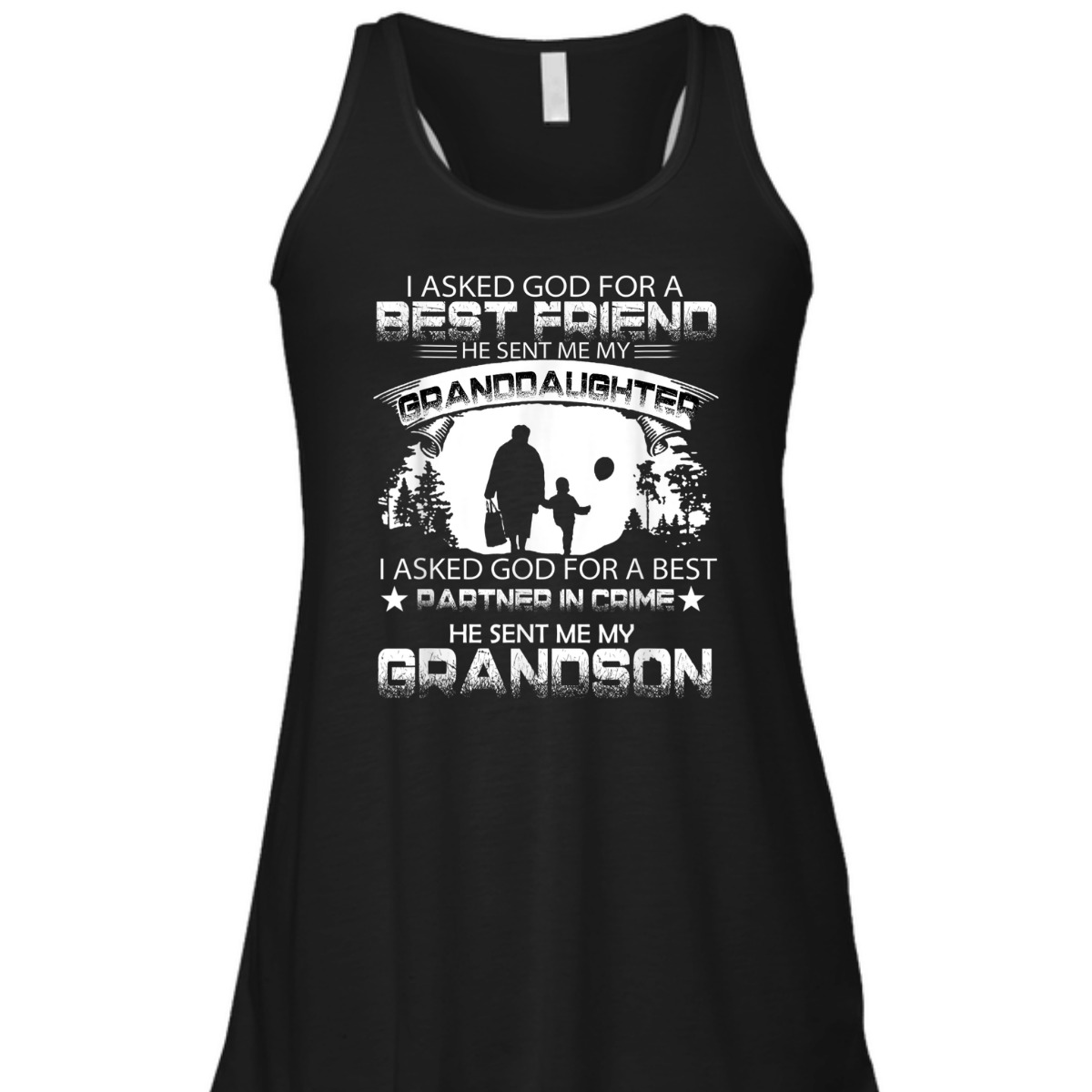 I Asked God For A Best Friend T-Shirt He Sent Me My Grand Daughter Father's Day Gift I Asked God For A Best Friend T-Shirt He Sent Me My Grand Daughter Father's Day Gift