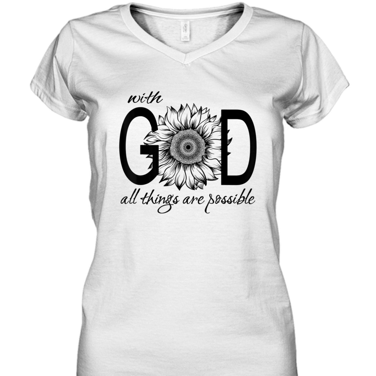 With God All Things Are Possible T-Shirt Cute Pretty Sunflower Christian Gift With God All Things Are Possible T-Shirt Cute Pretty Sunflower Christian Gift