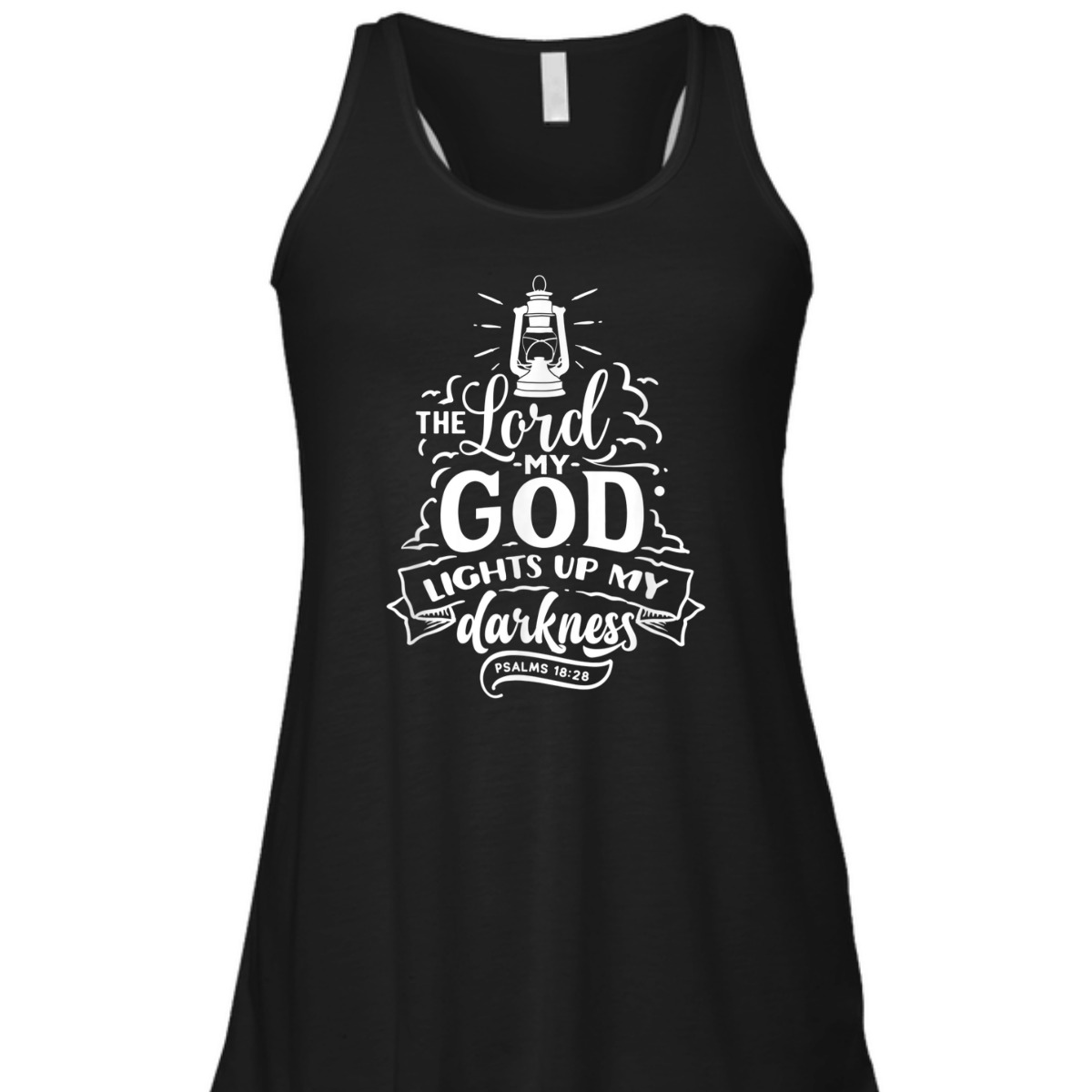 The Lord My God Light Up My Darkness Psalms 18:28 Religious Bible Verse T-Shirt